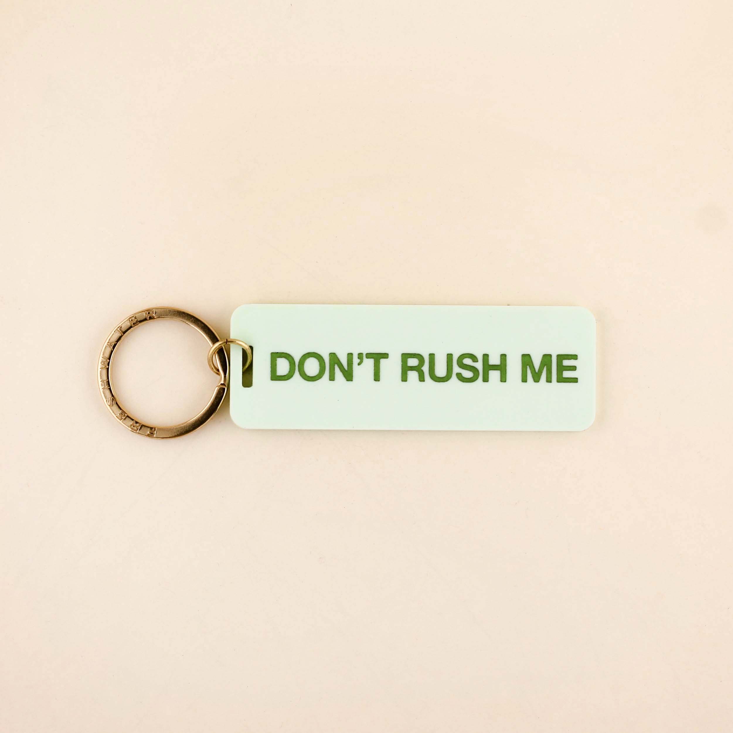 Don't Rush Me Keychain: Candy Pink / Keychain on Card