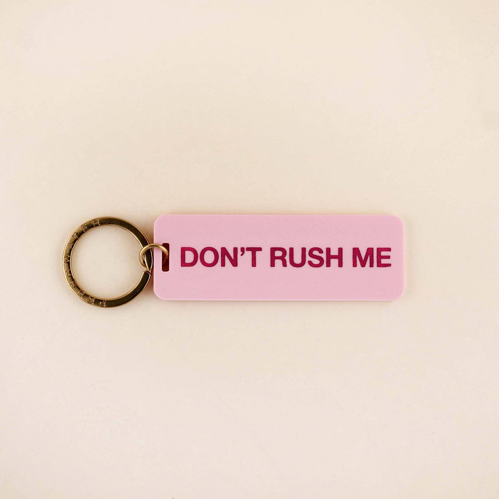 Don't Rush Me Keychain: Candy Pink / Keychain on Card