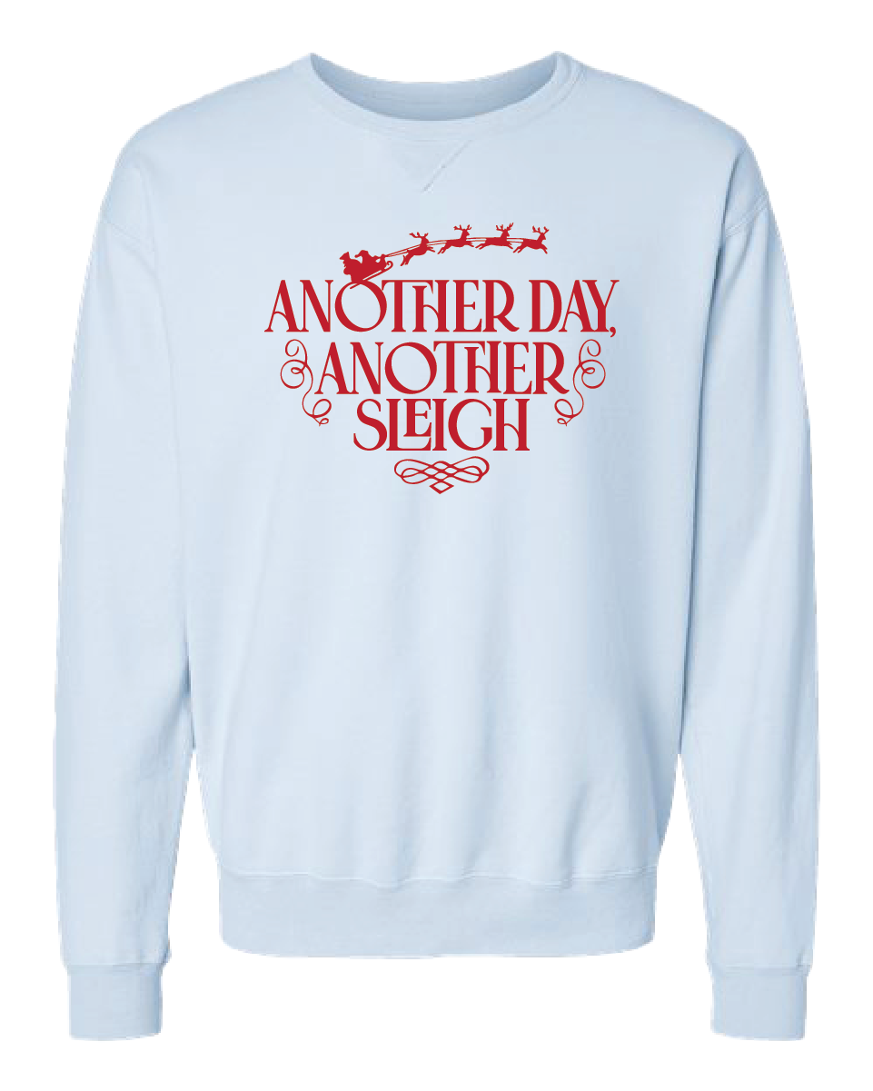 Another Day Another Sleigh Crewneck