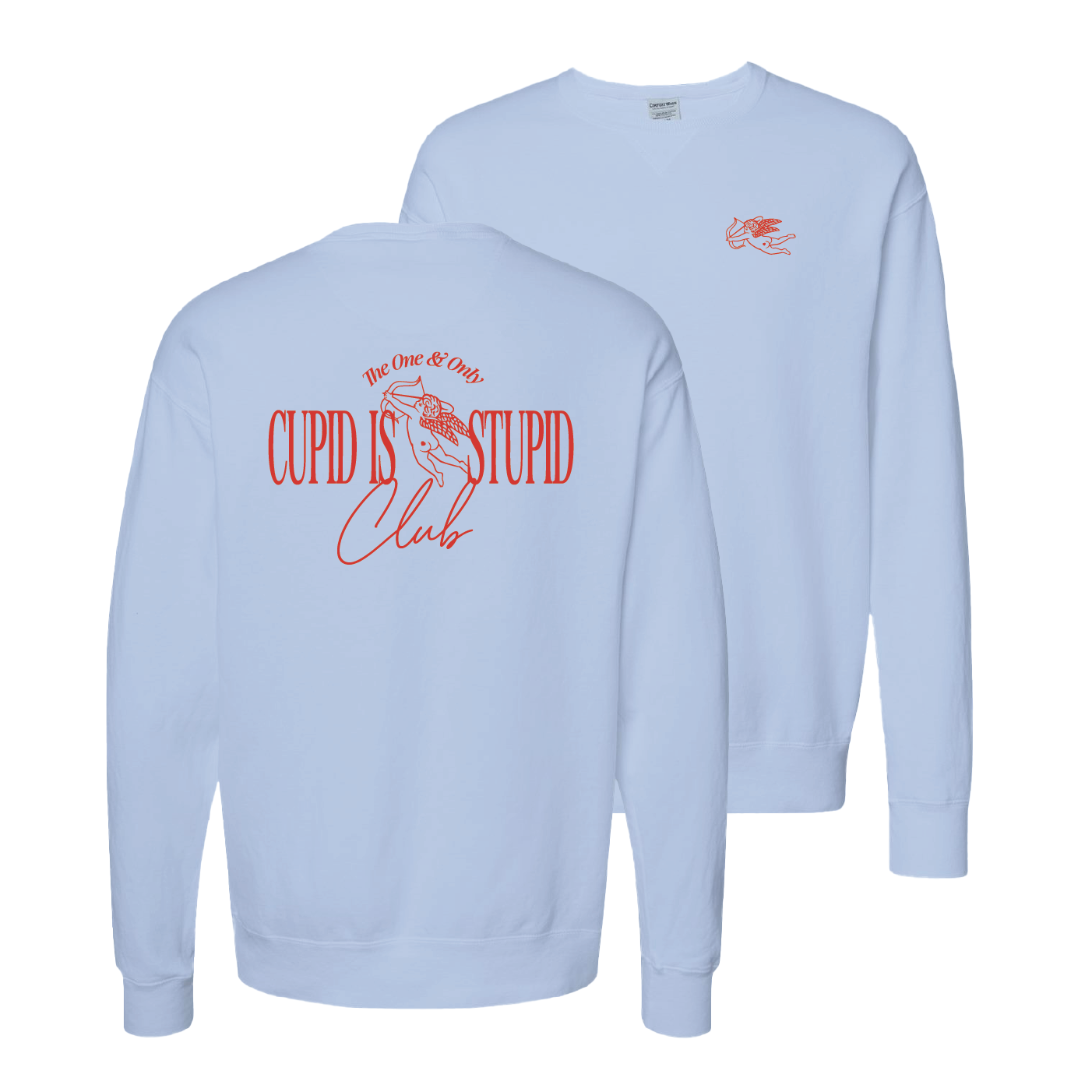 Cupid’s stupid Crewneck