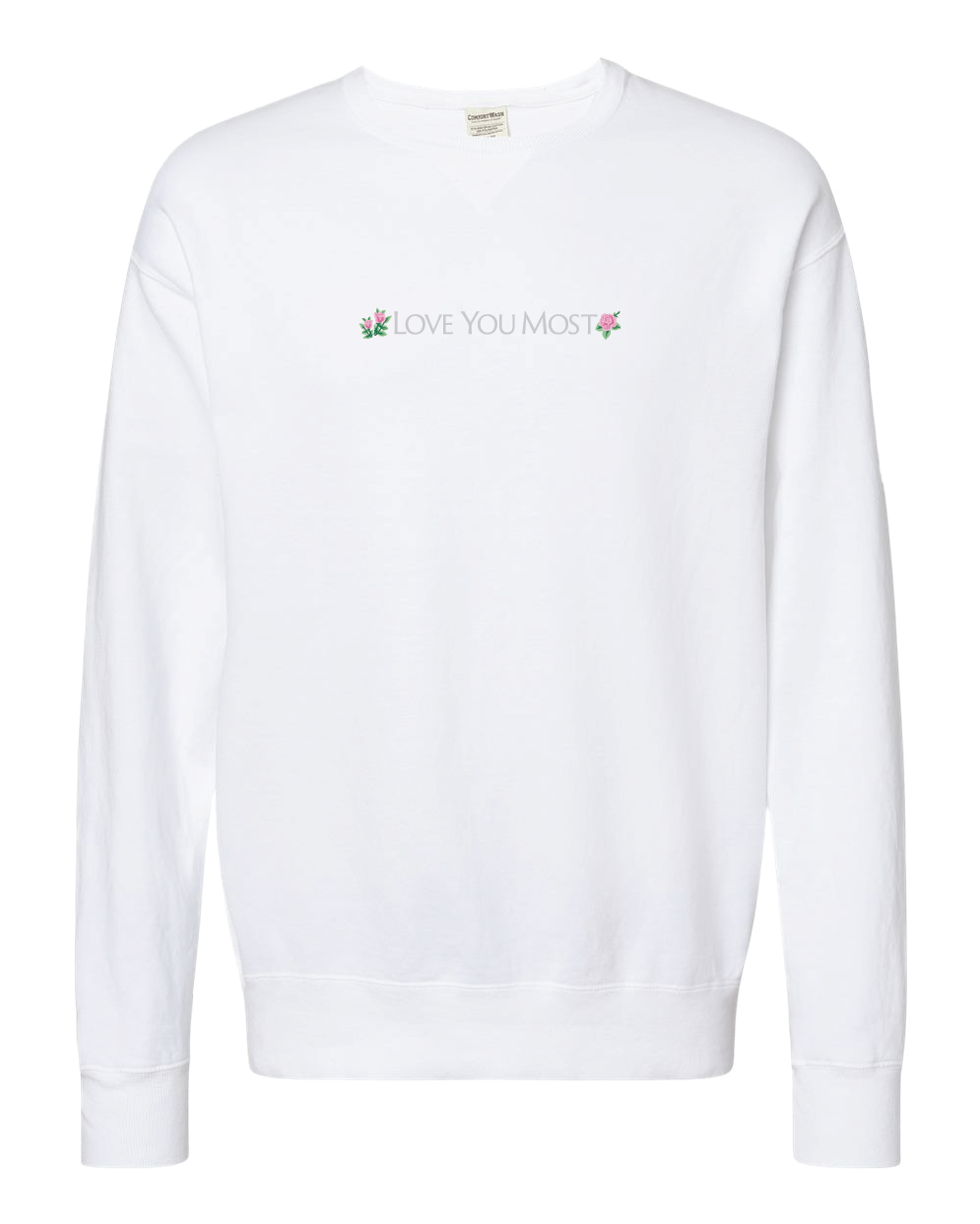 Love You Most Crew neck
