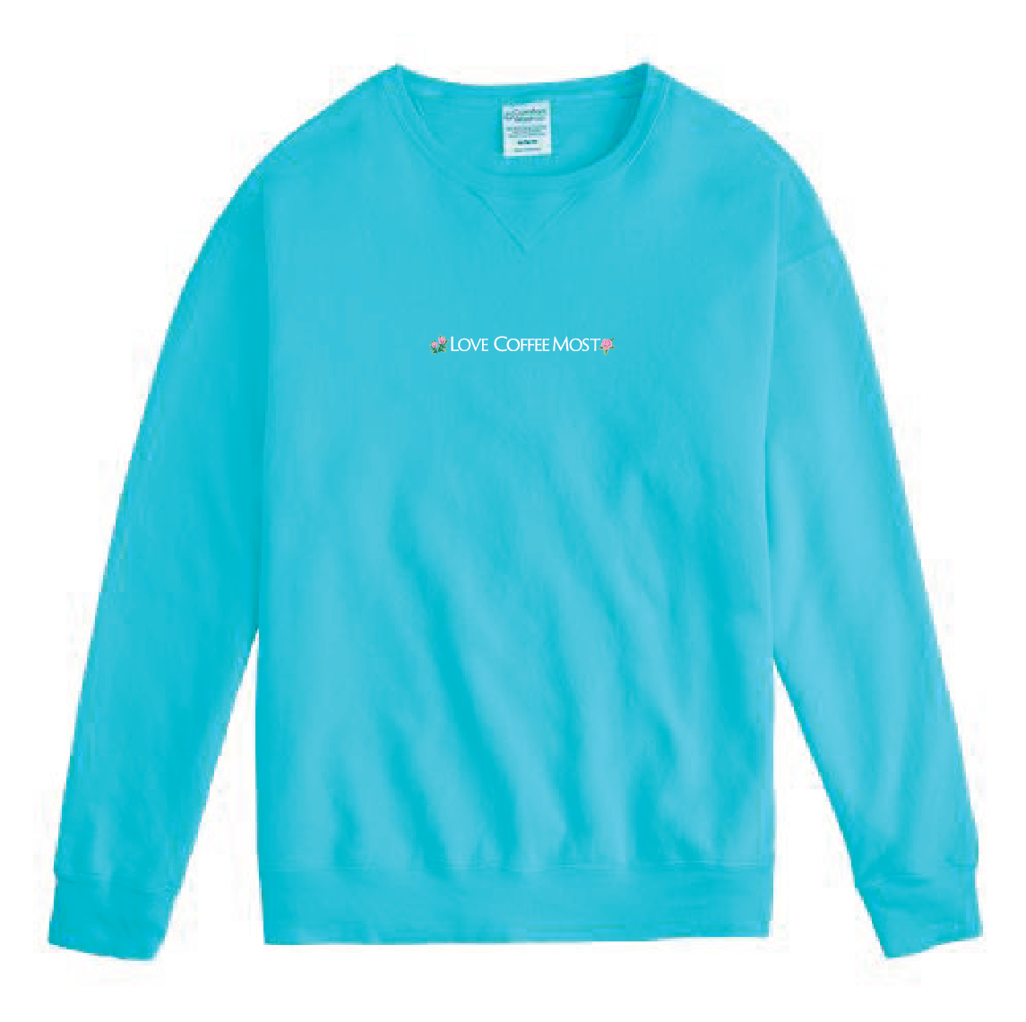 Love Coffee Most Embroidered Crew Neck