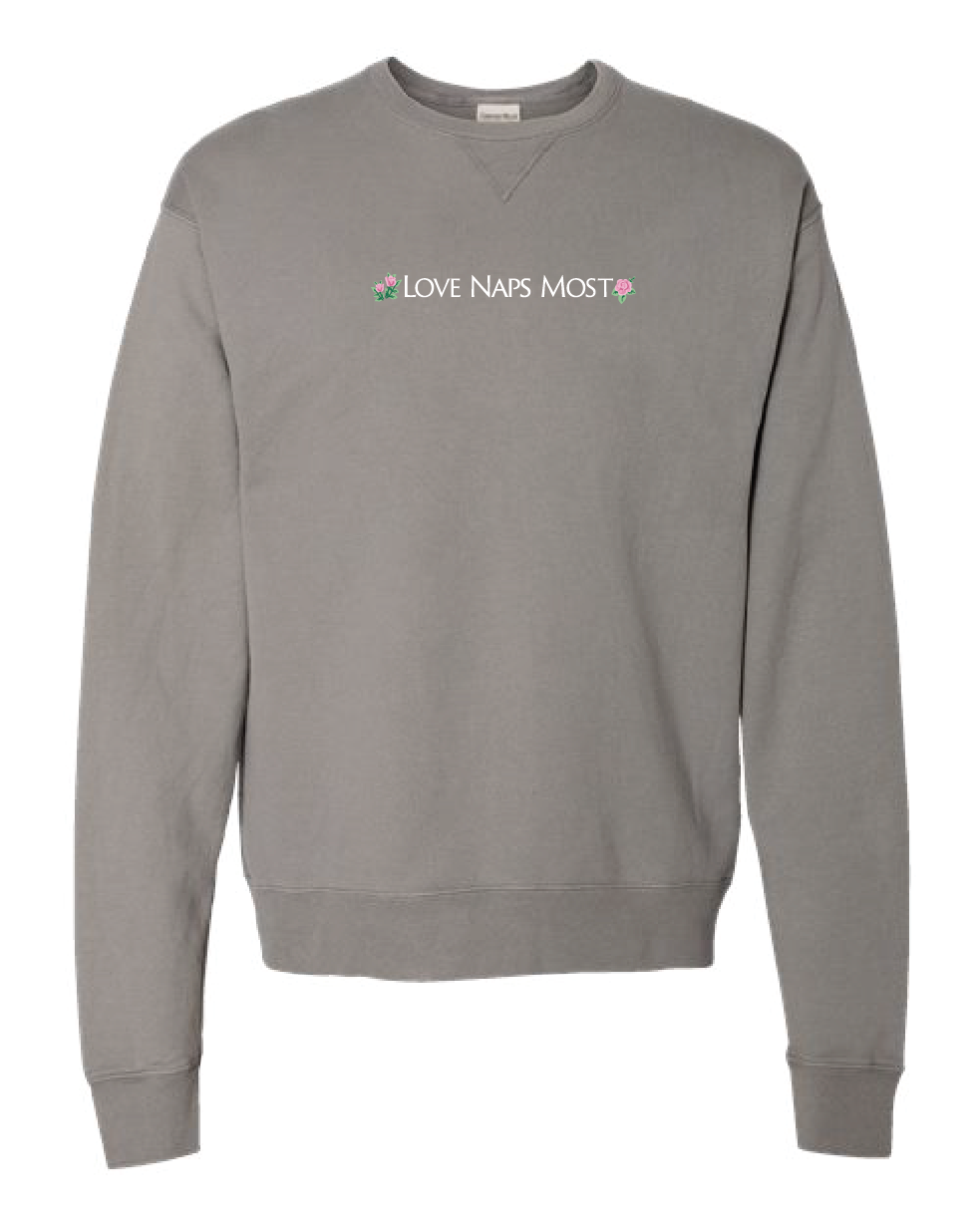 Love Naps Most Embroidered Crew Neck